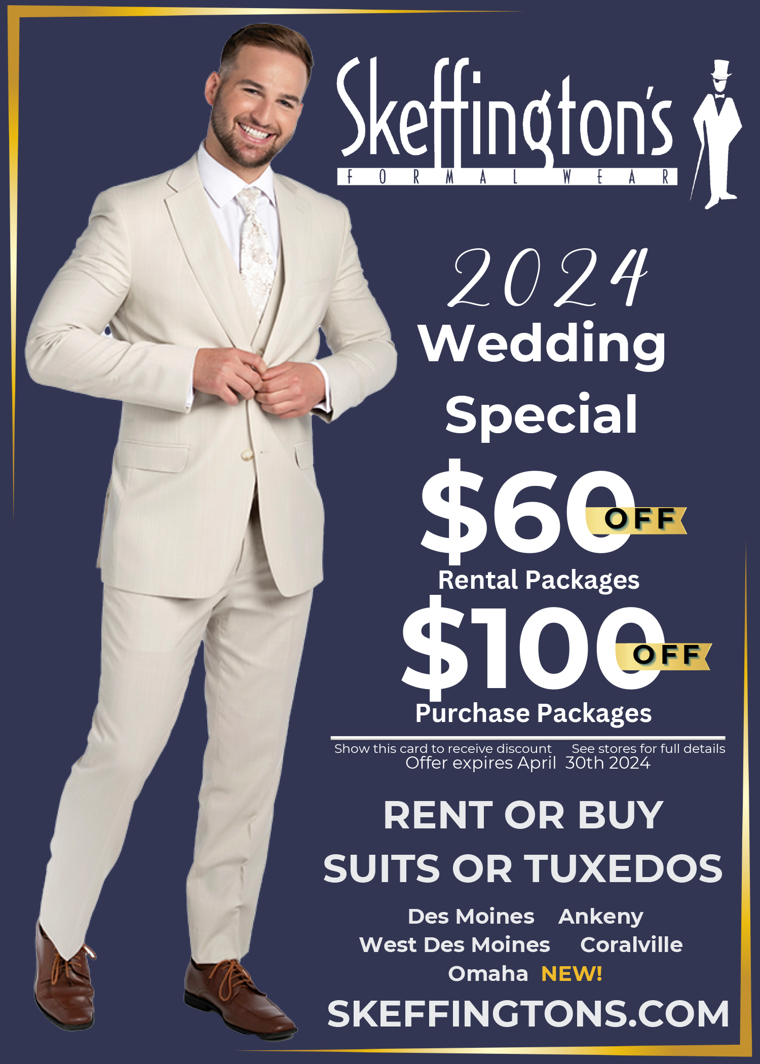2024 Wedding Special Promotional Card. Download and present in a Skeffington's retail store for  off rentals or 0 off purchase.